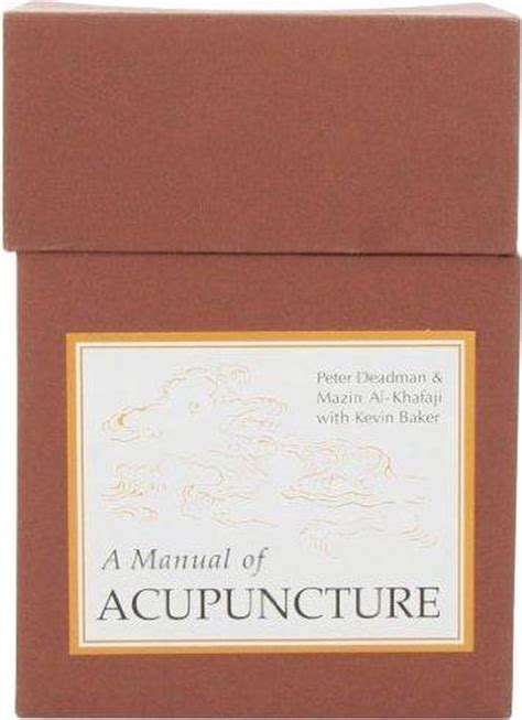 A Manual Of Acupuncture - Peter Deadman Ebook PDF