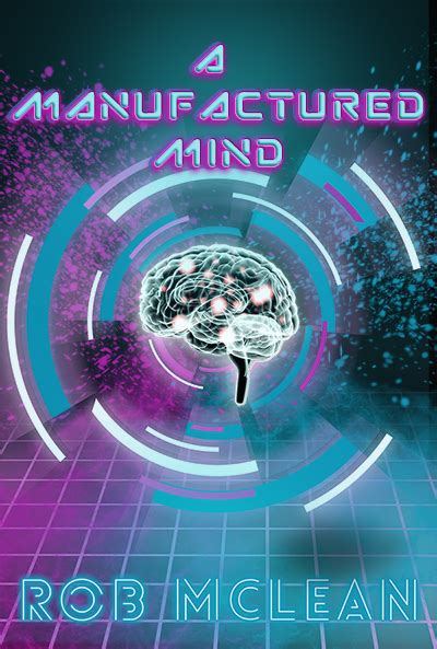 A Manufactured Mind Kindle Editon