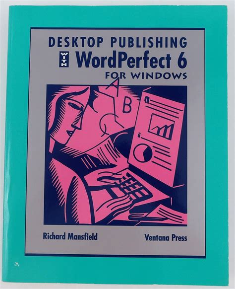 A Mastery Approach to Advanced Wordperfect Version 51 Desktop Publishing Reader