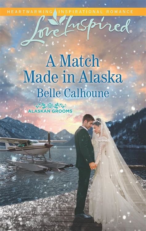 A Match Made in Alaska Alaskan Grooms Doc