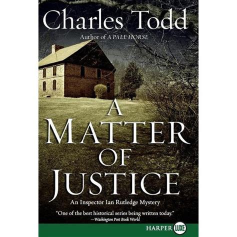 A Matter of Justice Inspector Ian Rutledge Mysteries Reader