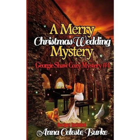 A Merry Christmas Wedding Mystery Georgie Shaw Cozy Mystery 4 Volume 4 Kindle Editon