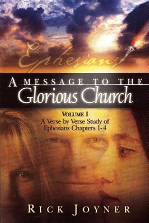 A Message to the Glorious Church Vol 1 A Verse by Verse Study of Ephesians Chapters 1-4 Reader