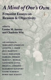 A Mind of One's Own Feminist Essays on Reason and Objectivity Doc