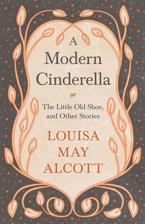 A Modern Cinderella By Louisa May Alcott Illustrated Doc