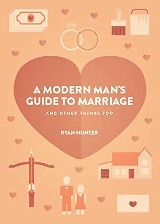 A Modern Man s Guide to Marriage And other things too Epub