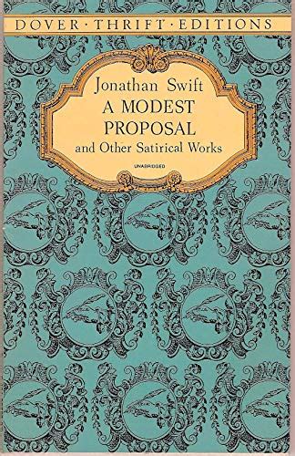 A Modest Proposal and other Satirical Works Green Edition Reader