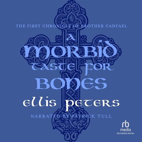 A Morbid Taste for Bones The Chronicles of Brother Cadfael Epub