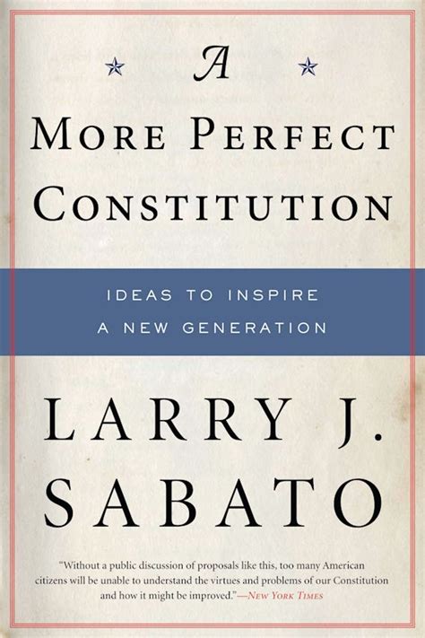 A More Perfect Constitution: Why the Constitution Must Be Revised: Ideas to Inspire a New Generation Reader