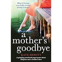 A Mother s Goodbye A gripping emotional page turner about adoption and a mother s love PDF