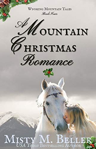 A Mountain Christmas Romance Wyoming Mountain Tales Volume 4 PDF