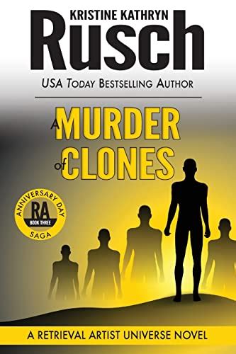A Murder of Clones A Retrieval Artist Universe Novel Book Three of the Anniversary Day Saga Volume 10 PDF