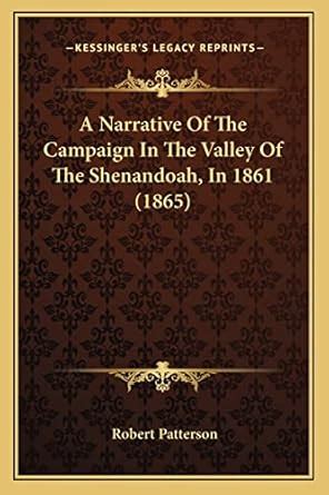 A Narrative of the Campaign in the Valley of the Shenandoah in 1861 1865 Epub