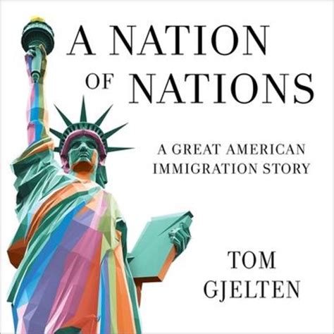 A Nation of Nations A Story of America After the 1965 Immigration Law Kindle Editon