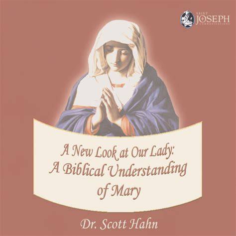 A New Look at Our Lady A Biblical Understanding of Mary Kindle Editon