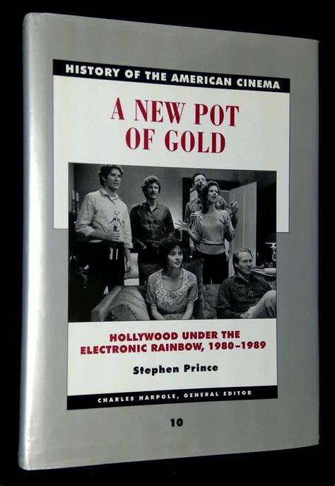A New Pot of Gold Hollywood under the Electronic Rainbow 1980–1989 History of the American Cinema Epub