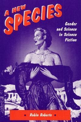 A New Species Gender and Science in Science Fiction Kindle Editon