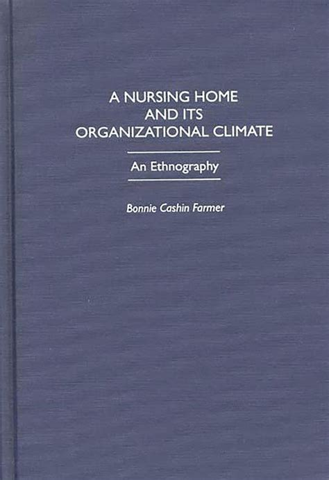 A Nursing Home and Its Organizational Climate An Ethnography Epub