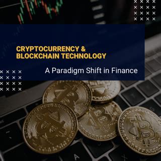 A Paradigm Shift in Cryptocurrency