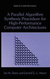 A Parallel Algorithm Synthesis Procedure for High-Performance Computer Architecture 1st Edition Epub