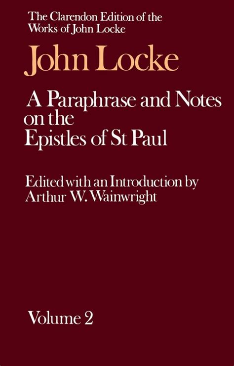 A Paraphrase and Notes on the Epistles of St Paul Volume 2 Clarendon Edition of the Works of John Locke Doc