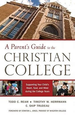 A Parent's Guide to the Christian College Supporting Your Childs Mind a Doc