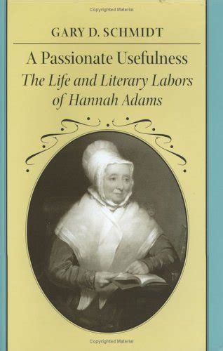 A Passionate Usefulness The Life and Literary Labors of Hannah Adams Doc