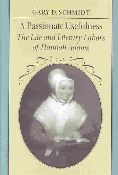 A Passionate Usefulness The Life and Literary Labors of Hannah Adams Doc