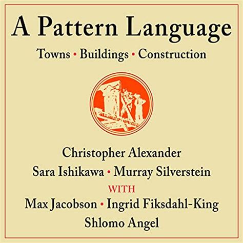 A Pattern Language Towns Buildings Construction Center for Environmental Structure Series Reader