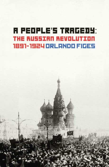 A People s Tragedy The Russian Revolution 1891-1924 Doc