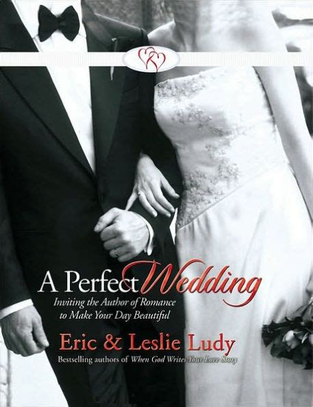 A Perfect Wedding Inviting the Author of Romance to Make Your Day Beautiful Doc