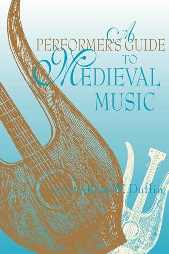 A Performer's Guide to Medieval Music (Music: Scholarship and Performan PDF