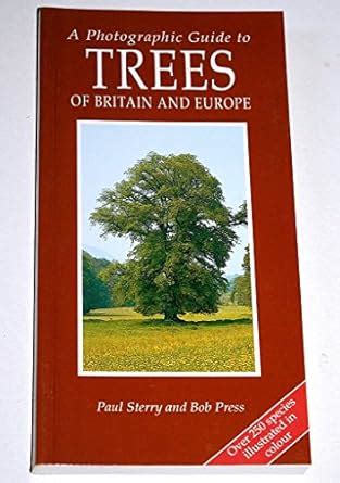 A Photographic Guide to Trees of Britain and Europe Reader