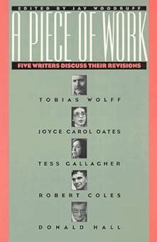 A Piece Of Work: Five Writers Discuss Their Revisions Ebook Kindle Editon