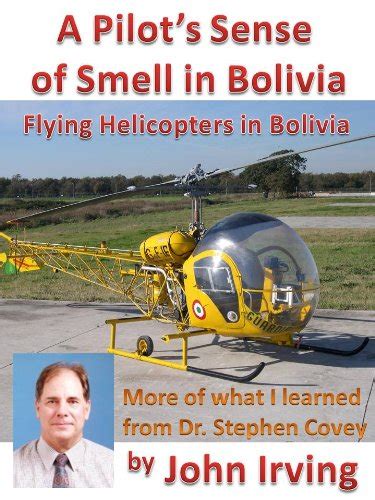 A Pilot s Sense of Smell in Bolivia Flying Helicopters in South America Book 3 PDF