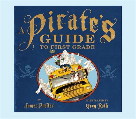 A Pirate s Guide to First Grade