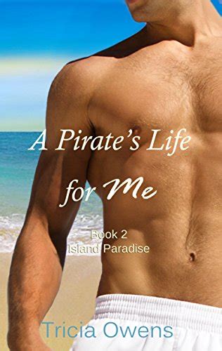 A Pirate s Life For Me Book Two Island Paradise Pirates of Anteros Volume 2 Doc