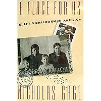 A Place for Us Eleni s Children in America Reader