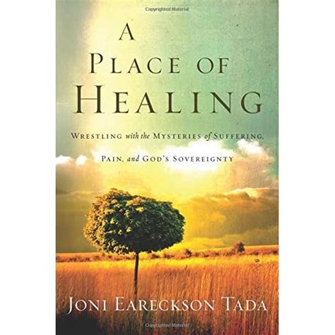 A Place of Healing Wrestling with the Mysteries of Suffering Pain and God s Sovereignty Doc