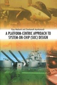 A Platform-Centric Approach to System-on-Chip (SOC) Design 1st Edition Epub