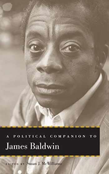 A Political Companion to James Baldwin Political Companions Gr Am Au Doc