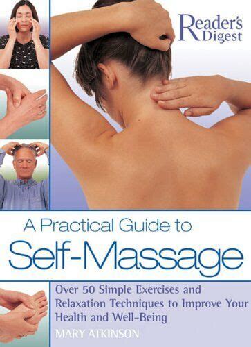 A Practical Guide To Self-Massage: Over 50 Simple Ebook Kindle Editon