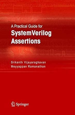 A Practical Guide for SystemVerilog Assertions 1st Edition Kindle Editon