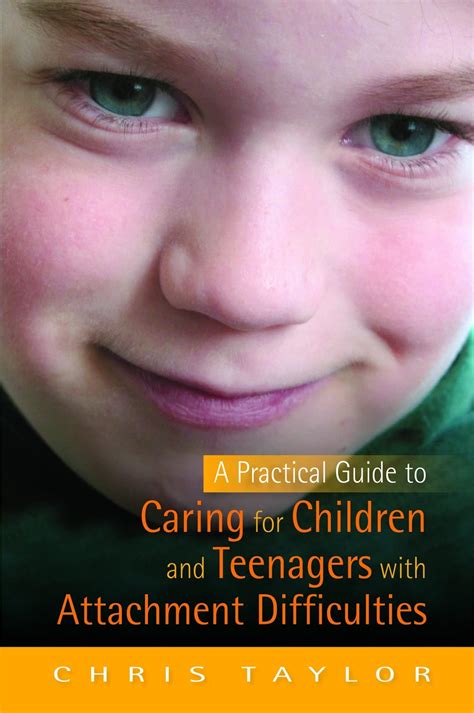 A Practical Guide to Caring for Children and Teenagers with Attachment Difficulties Reader