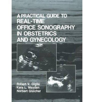 A Practical Guide to Real-Time Office Sonography in Obstetrics and Gynecology Reader