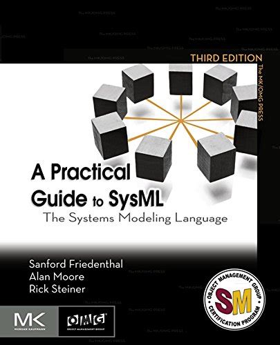 A Practical Guide to SysML The Systems Modeling Language The MK OMG Press Reader