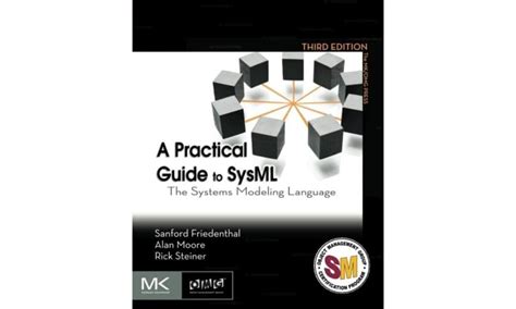 A Practical Guide to SysML The Systems Modeling Language The MK OMG Press Reader