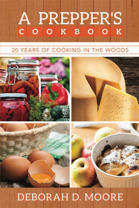 A Prepper s Cookbook Twenty Years of Cooking in the Woods Epub