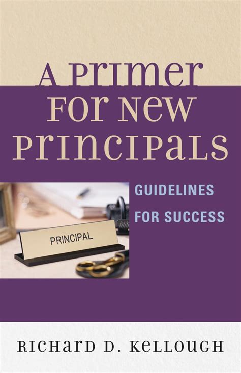 A Primer for New Principals Guidelines for Success Kindle Editon