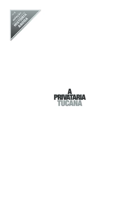 A Privataria Tucana Col HistÃ³ria Agora pdf Doc